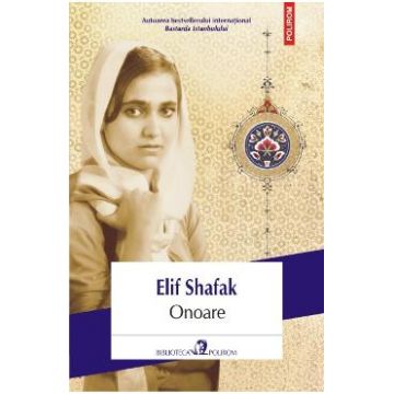 Onoare - Elif Shafak