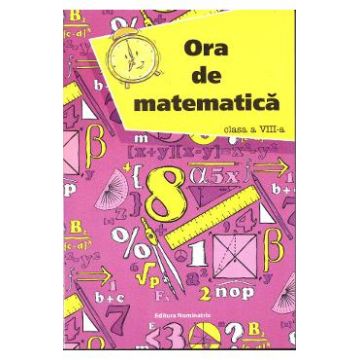 Ora De Matematatica Cls 8 - Petre Nachila