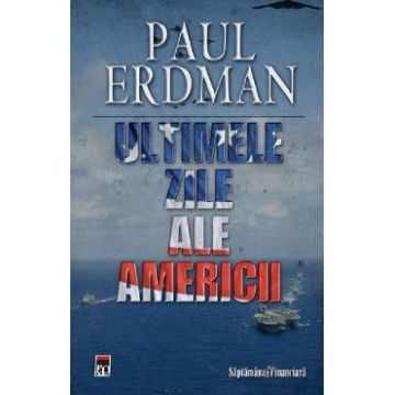 Ultimele zile ale Americii - Paul Erdman