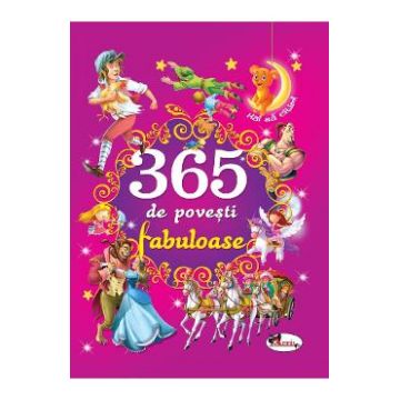 365 de povesti fabuloase