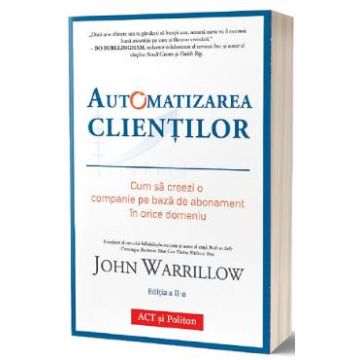 Automatizarea clientilor - John Warrillow