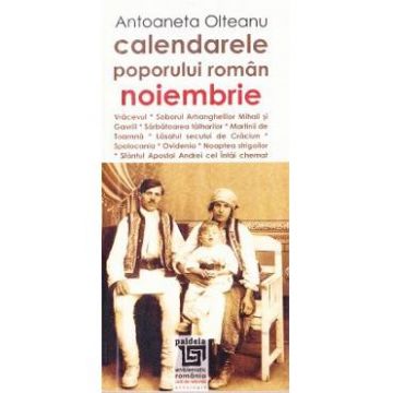 Calendarele poporului roman - Noiembrie - Antoaneta Olteanu L3