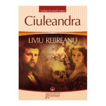 Ciuleandra Ed.2013 - Liviu Rebreanu
