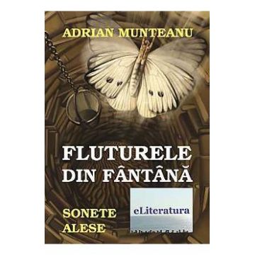 Fluturele Din Fantana - Adrian Munteanu