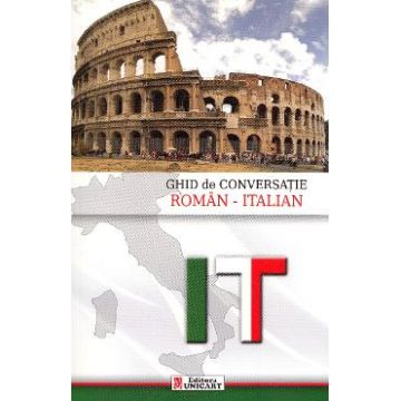 Ghid de conversatie roman-italian - Camelia Chirea