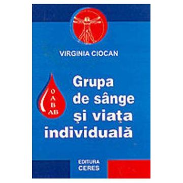 Grupa De Sange Si Viata Individuala - Virginia Ciocan