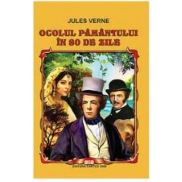 Ocolul Pamintului in optzeci de zile Ed.2014 - Jules Verne