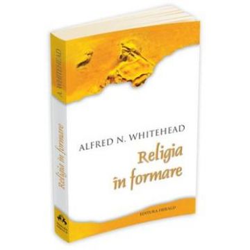 Religia in formare - Alfred N. Whitehead