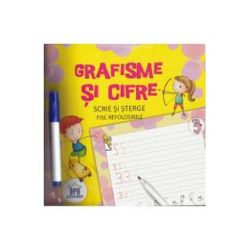 Scrie si sterge: Grafisme si cifre. Fise refolosibile