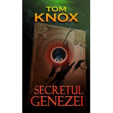 Secretul Genezei - Tom Knox