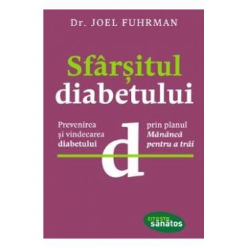 Sfarsitul diabetului - Joel Fuhrman