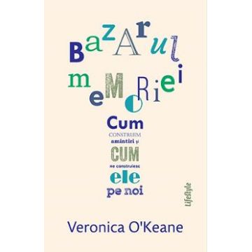 Bazarul memoriei - Veronica O'Keane