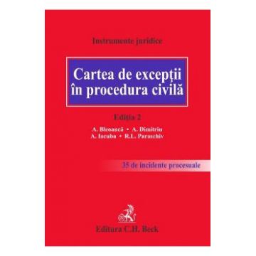 Cartea de exceptii in procedura civila Ed. 2 - A. Bleoanca, A. Dimitriu