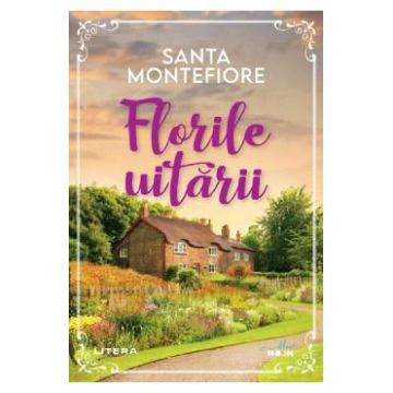 Florile uitarii - Santa Montefiore