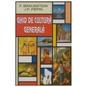 Ghid de cultura generala - F. Braunstein
