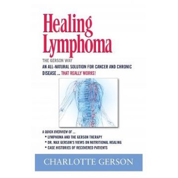 Healing Lymphoma: The Gerson Way - Charlotte Gerson