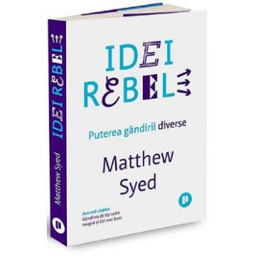 Idei rebele - Matthew Syed
