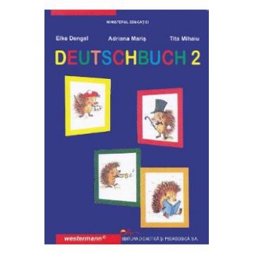Limba germana - Clasa 2 - Deutschbuch 2 - Elke Dengel, Adriana Maris, Tita Mihaiu