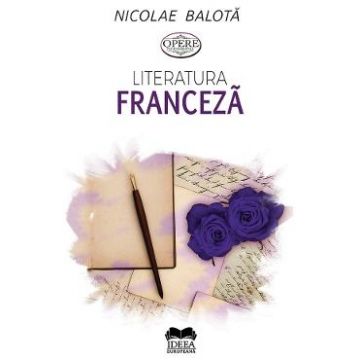 Literatura franceza. De la Villon la zilele noastre - Nicolae Balota