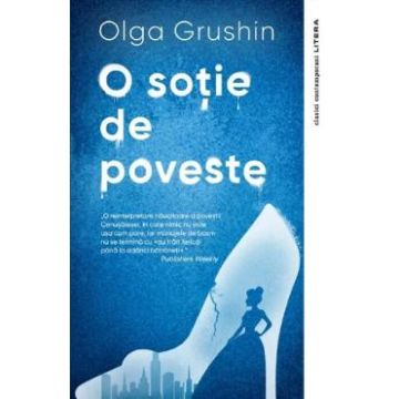 O sotie de poveste - Olga Grushin