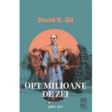 Opt milioane de zei - David B. Gil