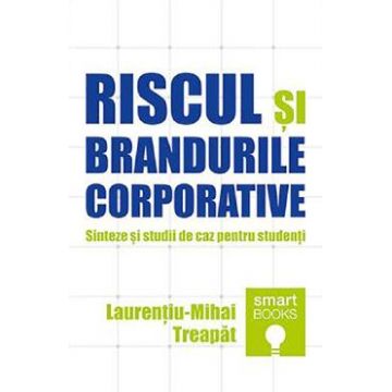 Riscul si brandurile corporative - Laurentiu-Mihai Treapat