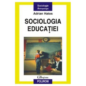 Sociologia educatiei - Adrian Hatos