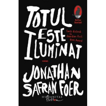 Totul este iluminat - Jonathan Safran Foer