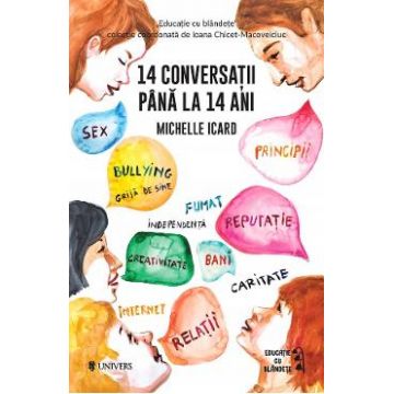 14 conversatii pana la 14 ani - Michelle Icard