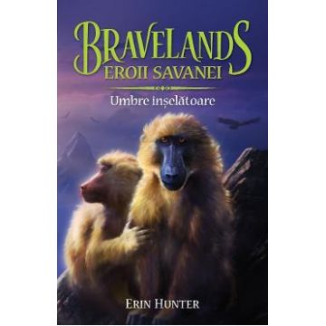 Bravelands Vol.4: Umbre inselatoare - Erin Hunter