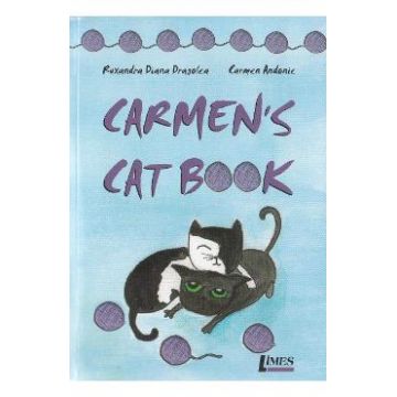 Carmen's Cat Book - Ruxandra Diana Dragolea, Carmen Andonie