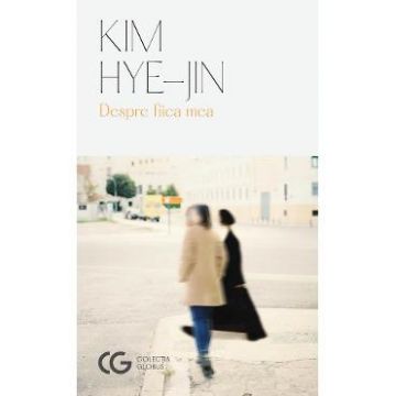 Despre fiica mea - Hye-Jin Kim