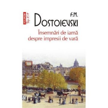 Insemnari de iarna despre impresii de vara - F.M. Dostoievski