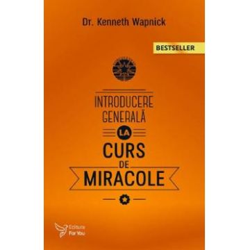 Introducere generala la curs de miracole - Kenneth Wapnick