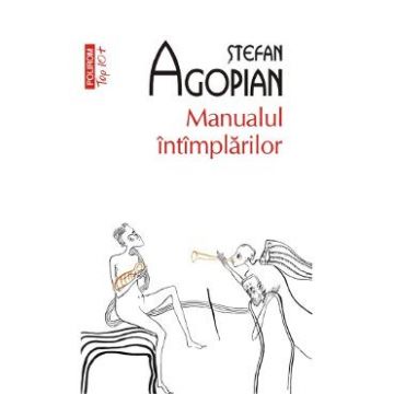 Manualul intimplarilor - Stefan Agopian
