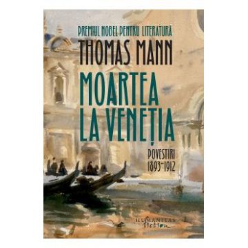 Moartea la Venetia - Thomas Mann