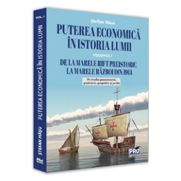 Puterea economica in istoria lumii. Vol.1 - Stefan Masu