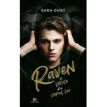 Raven si vocile din capul lui - Sara Dust
