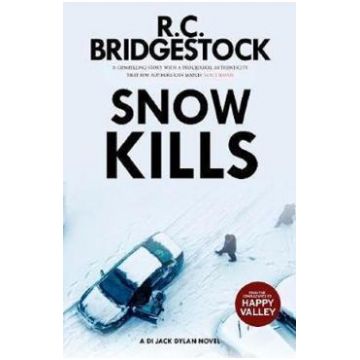 Snow Kills: D.I. Jack Dylan #4 - R.C. Bridgestock