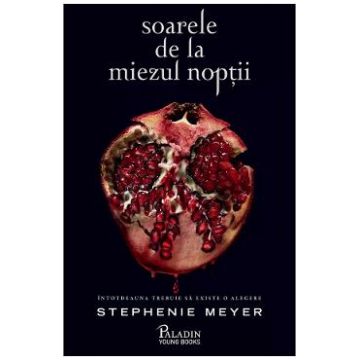 Soarele de la miezul noptii. Seria Amurg Vol.5 - Stephenie Meyer