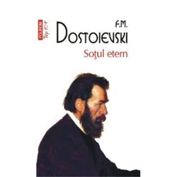 Sotul etern - F.M. Dostoievski