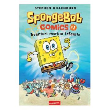 SpongeBob Comics Vol.1: Aventuri marine trasnite - Stephen Hillenburg