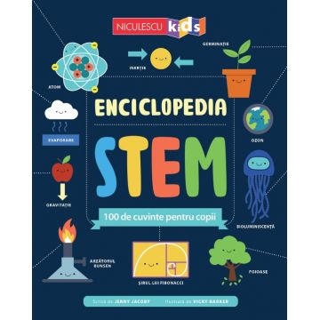 Enciclopedia STEM. 100 de cuvinte pentru copii