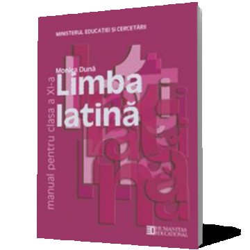 Limba latină. Manual pentru clasa a XI -a