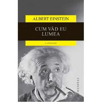 Cum vad eu lumea - Albert Einstein