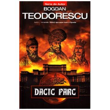 Dacic Parc - Bogdan Teodorescu