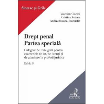 Drept penal. Partea speciala Ed.8 - Valerian Cioclei, Cristina Rotaru, Andra-Roxana Trandafir