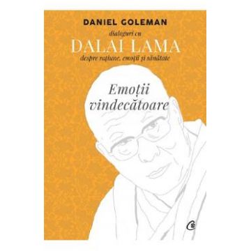 Emotii vindecatoare - Daniel Goleman, Dalai Lama