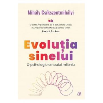 Evolutia sinelui - Mihaly Csikszentmihalyi