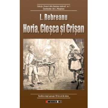 Horia, Closca si Crisan - Liviu Rebreanu